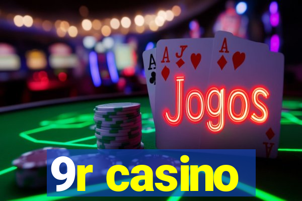 9r casino